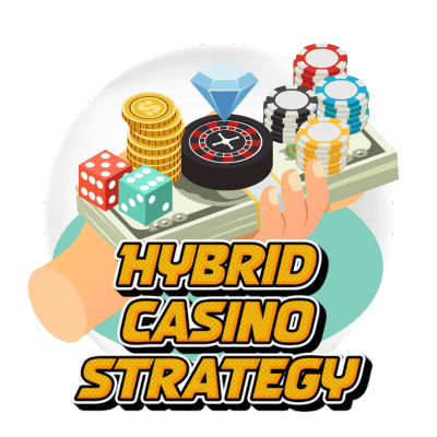 Hybrid Casino Strategy